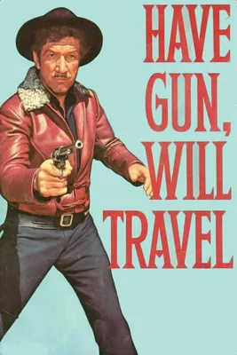 Have Gun - Will Travel